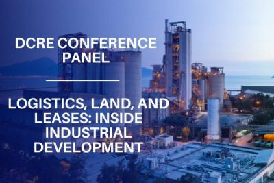 Logistics, Land, and Leases: Inside Industrial Development – DCRE